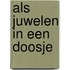 Als juwelen in een doosje