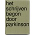 Het schrijven begon door Parkinson