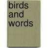 Birds and words door George Gillson