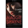 Gruwelijk plan by Maggie Shayne