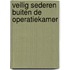 Veilig sederen buiten de operatiekamer