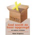 God wordt de huur opgezegd