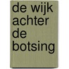 De wijk achter de botsing door Marleen Easton