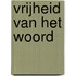Vrijheid van het woord