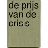 De prijs van de crisis door M.J. Gijsenberg