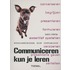 Communiceren kun je leren