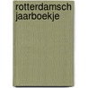 Rotterdamsch jaarboekje door Onbekend