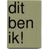 Dit ben ik! door Lieuwe Koopmans