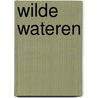 Wilde wateren door JoAnn Ross