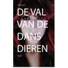 De val van de dansdieren door Alias Pyrrho