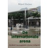 De internationale arena door Mijnd Huijser
