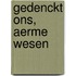 Gedenckt ons, aerme wesen