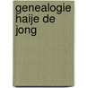 Genealogie Haije de Jong door A.A. Sterk