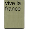 Vive La France by Unknown