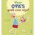 Waar opa's goed voor zijn!