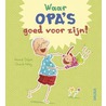 Waar opa's goed voor zijn! door Harriet Ziefert