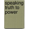 Speaking truth to power door Onbekend