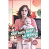 Mijn baby lacht, nu ik nog by Lieve Van Weddingen