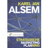 Strategische marketingplanning by Karel Jan Alsem