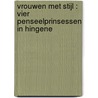 Vrouwen met stijl : vier penseelprinsessen in Hingene door Wendy Wiertz