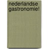 Nederlandse gastronomie! by Unknown