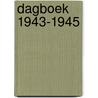 Dagboek 1943-1945 door A.G. Verhulst