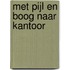 Met pijl en boog naar kantoor