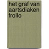 Het graf van aartsdiaken Frollo door Thierry Gioux