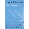Van god los by Bart Chabot