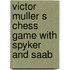 Victor Muller s chess game with spyker and saab