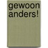 Gewoon Anders!