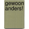 Gewoon Anders! by Marrie Stoffer