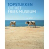 Topstukken uit het Fries Museum door Onbekend
