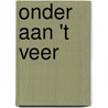 Onder aan 't veer door Fred van Os