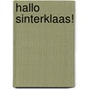 Hallo Sinterklaas! by Guusje Nederhorst