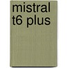 Mistral T6 Plus by Unknown