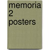 Memoria 2 Posters door Onbekend