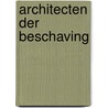 Architecten der beschaving by Rolf Alexander