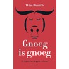 Gnoeg is gnoeg