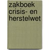 Zakboek crisis- en herstelwet door Hans van der Velde