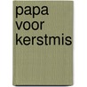 Papa voor Kerstmis by Day Leclaire