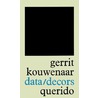 Data/decors door Gerrit Kouwenaar