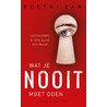 Wat je nooit moet doen