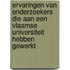 Ervaringen van onderzoekers die aan een Vlaamse universiteit hebben gewerkt