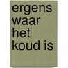 Ergens waar het koud is