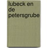 Lubeck en de petersgrube by Bart Rensink