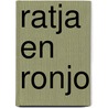 Ratja en Ronjo door Renee Coopmans-Basten