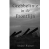 Grebbelinie in de Frontlijn door André Ruiter