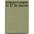 Potpourri-paper nr 27 3D decors