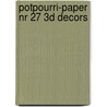 Potpourri-paper nr 27 3D decors door Marij Rahder